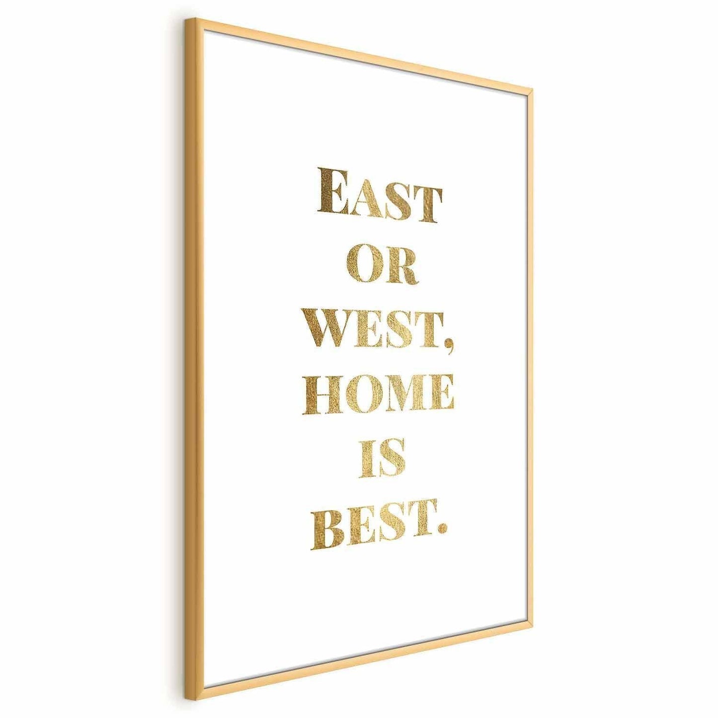 Poster - Gold Home Is Best Artgeist
