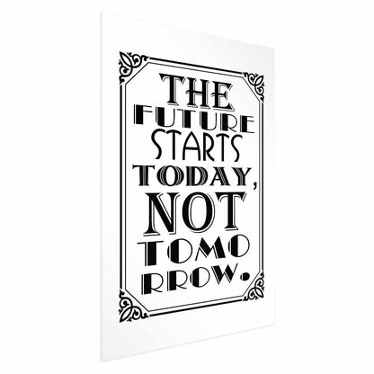 Poster - The Future Starts Today, Not Tomorrow Artgeist