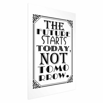 Poster - The Future Starts Today, Not Tomorrow Artgeist