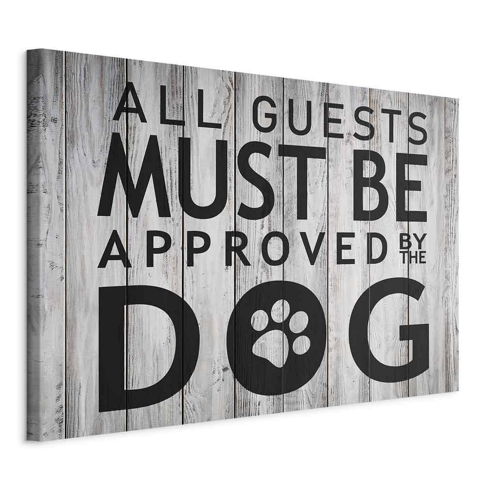 Leinwandbild - All Guests Must Be Approved by the Dog (1 Part) Wide