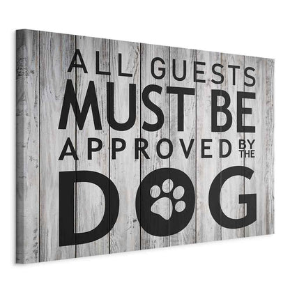 Leinwandbild - All Guests Must Be Approved by the Dog (1 Part) Wide