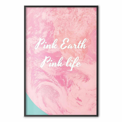 Poster - Pink Earth, Pink Life