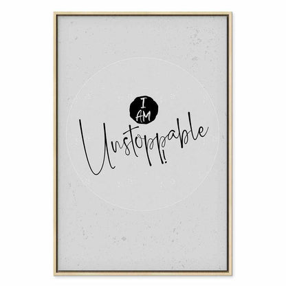 Leinwandbild - I Am Unstoppable (1 Part) Vertical