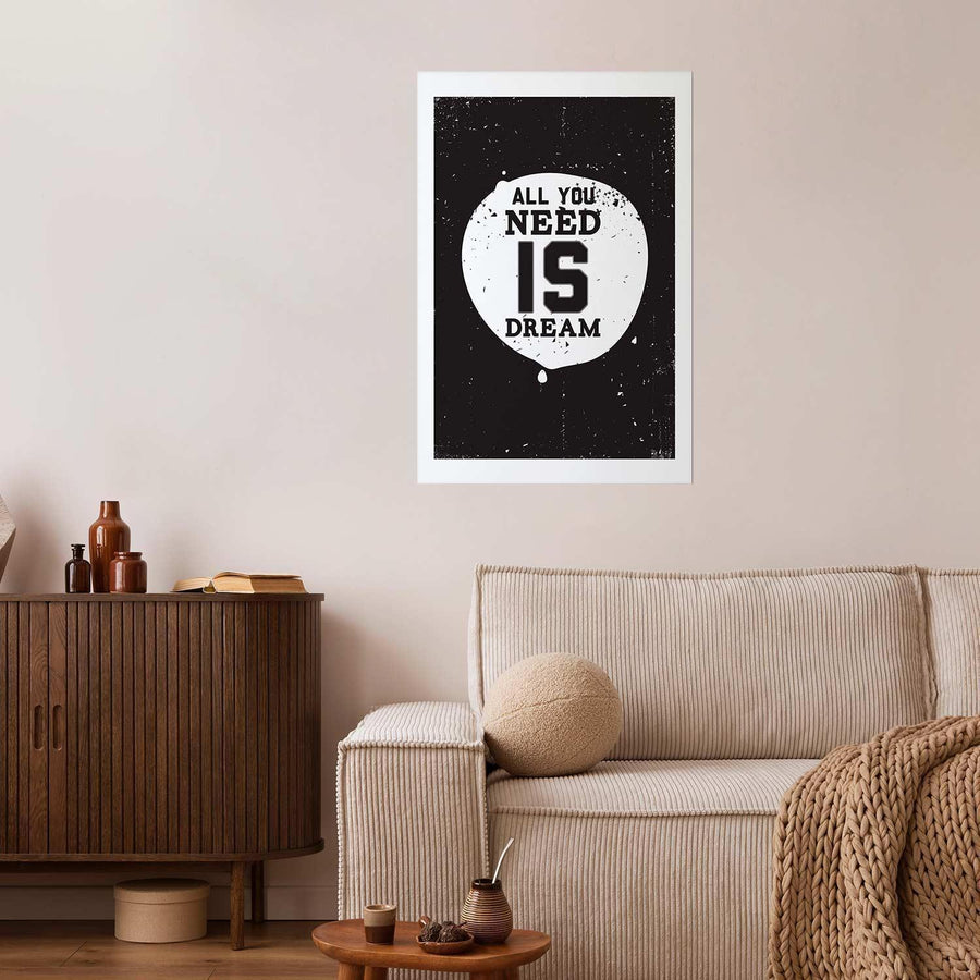 Poster - All You Need Is Dream Artgeist
