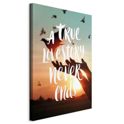 Leinwandbild - A True Love Story Never Ends (1 Part) Vertical