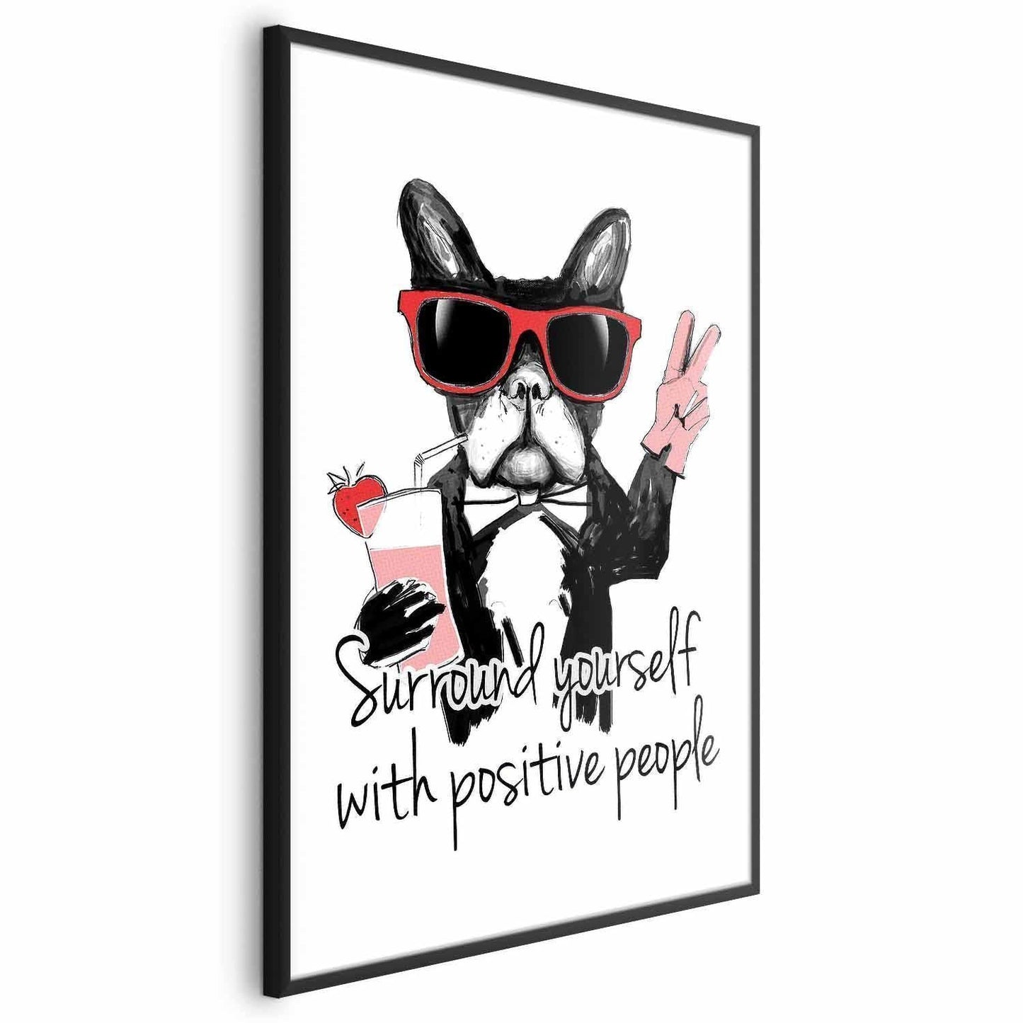 Poster - Surround Yourself with Positive People Artgeist