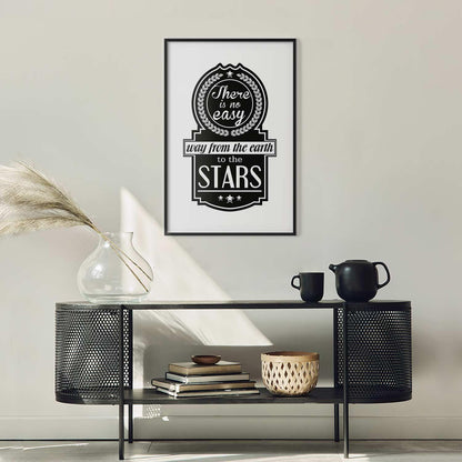 Poster - There Is No Easy Way from the Earth to the Stars Artgeist