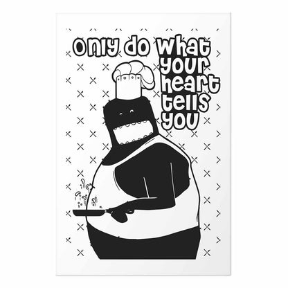 Poster - Only Do What Your Heart Tells You