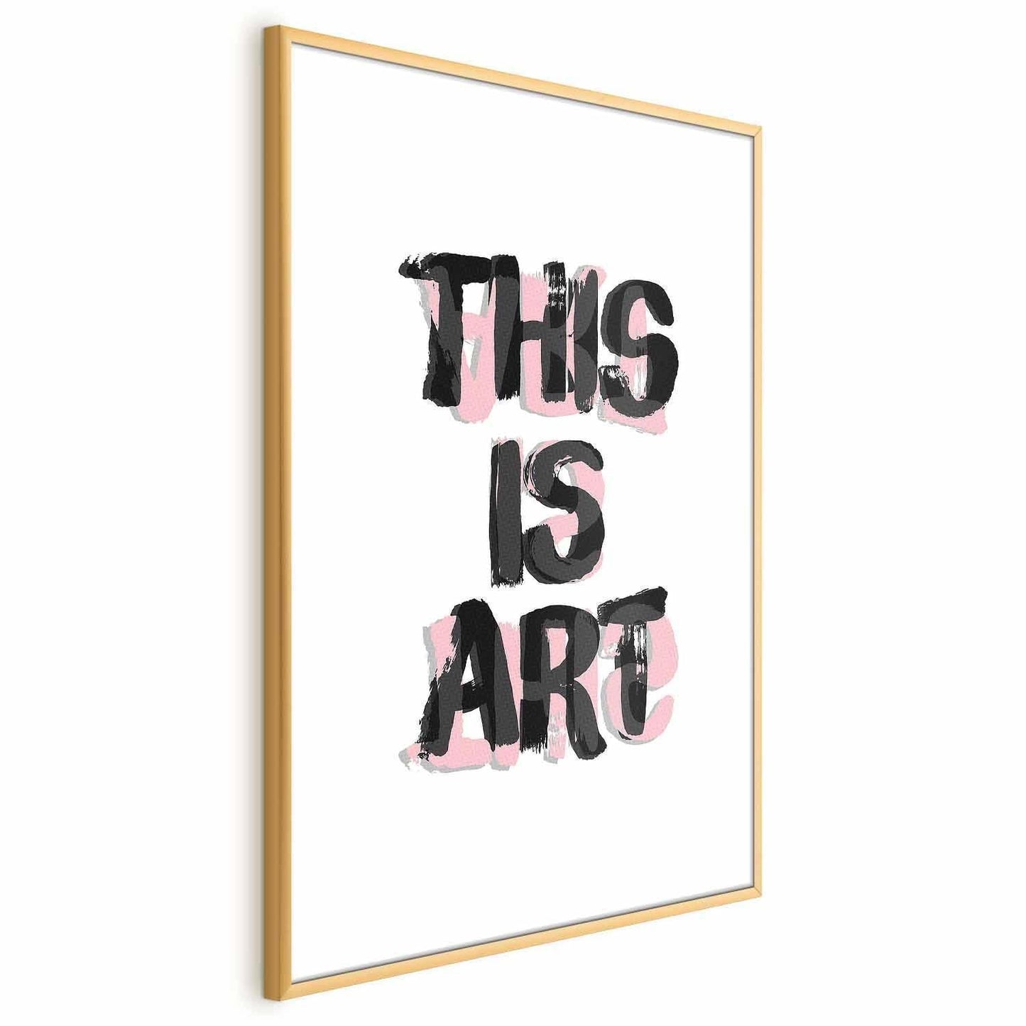Poster - This Is Art in a stylish gold frame displaying bold text design.