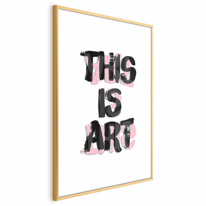 Poster - This Is Art in a stylish gold frame displaying bold text design.