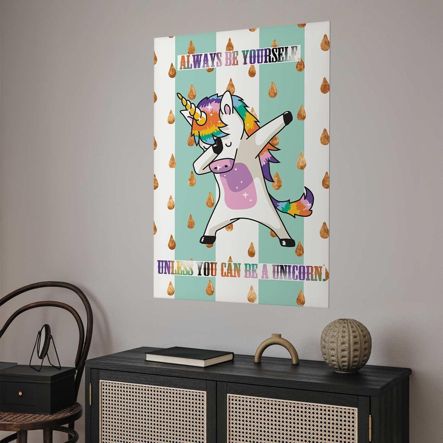 Poster - Always Be Yourself Artgeist