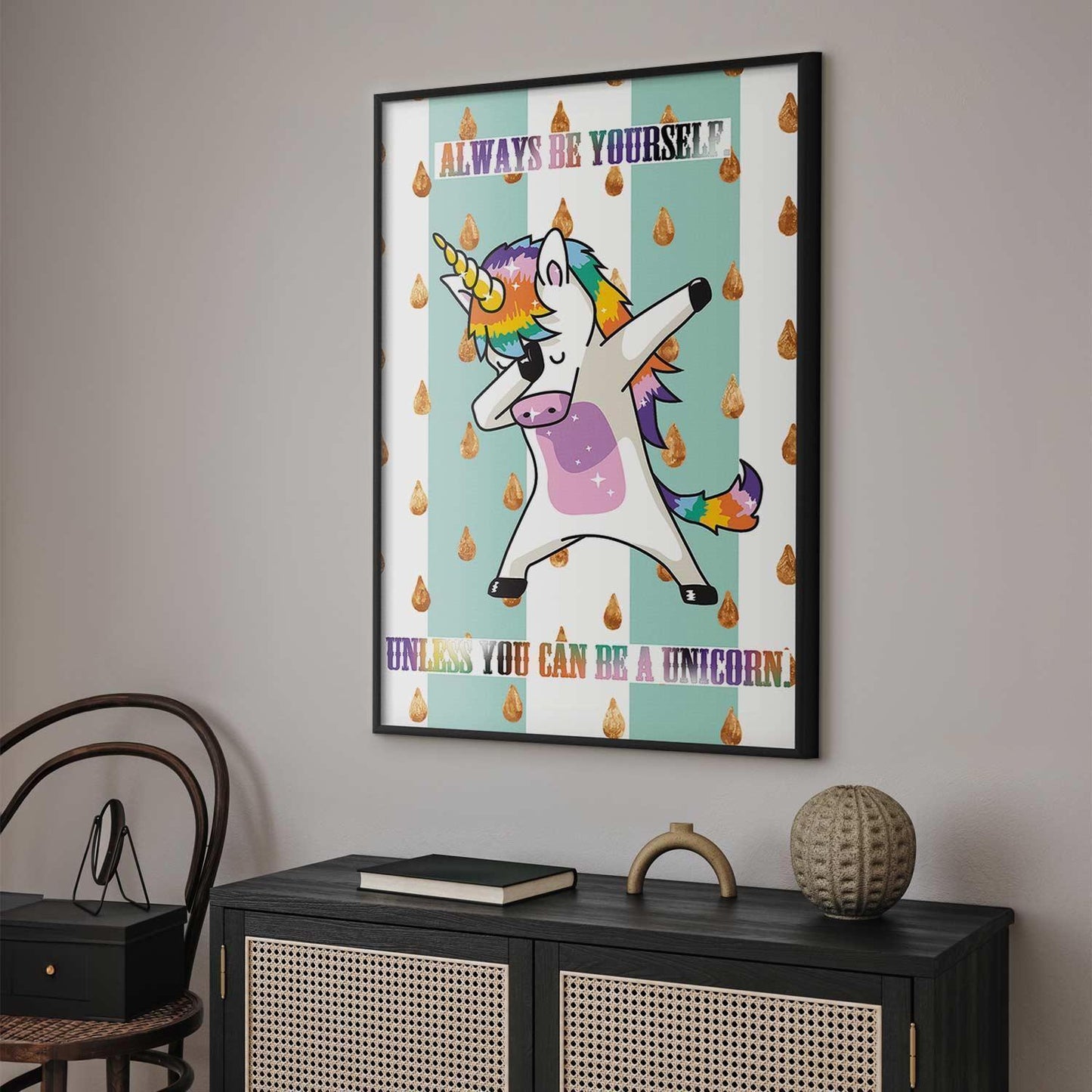 Poster - Always Be Yourself Artgeist