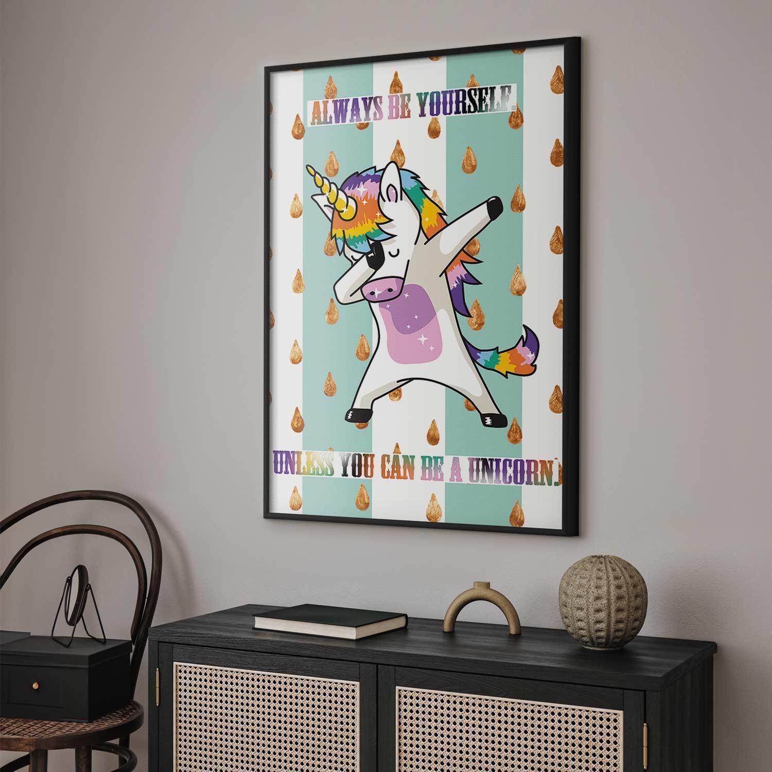 Poster - Always Be Yourself Artgeist