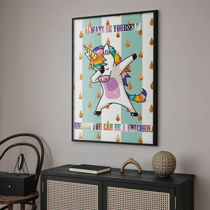 Poster - Always Be Yourself Artgeist