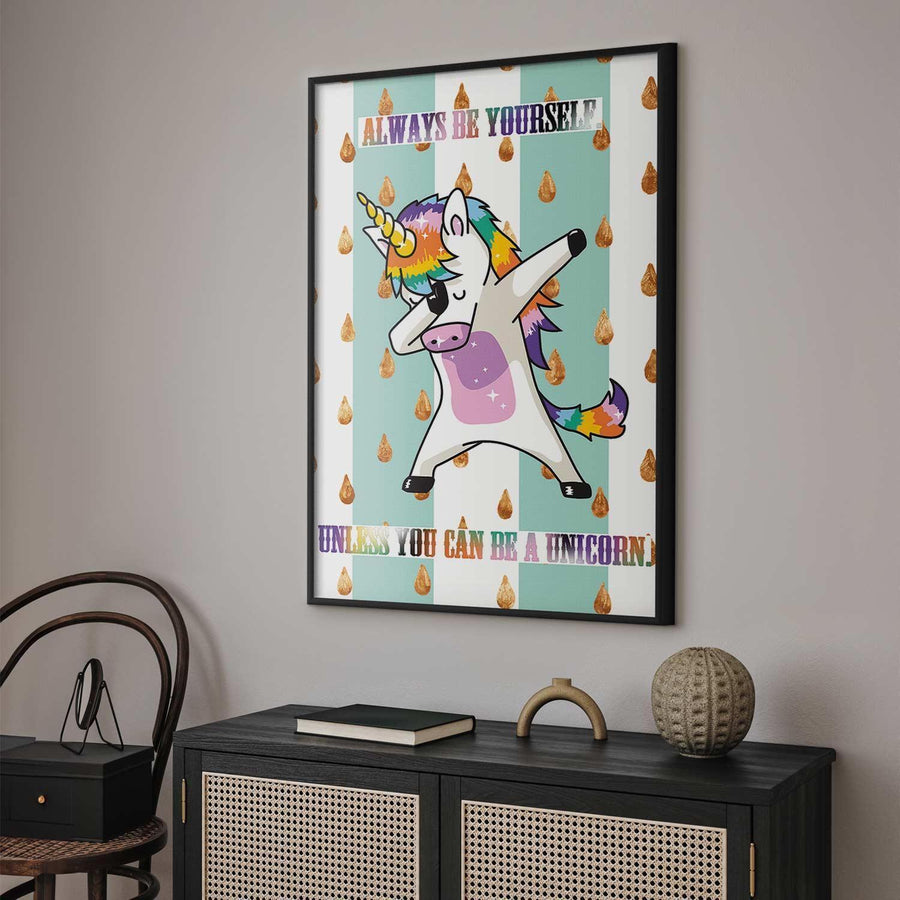 Poster - Always Be Yourself Artgeist