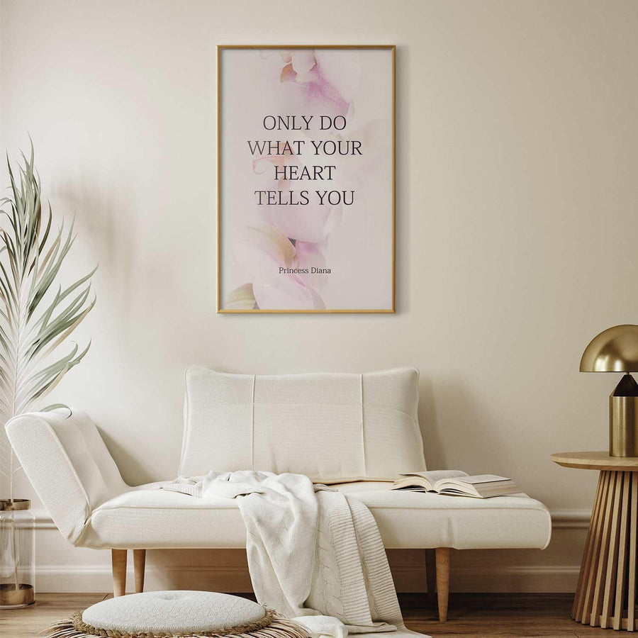 Poster - Do What Your Heart Tells Artgeist