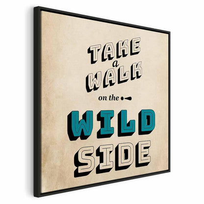 Leinwandbild - Take Walk on the Wild Side (1 Part) Square