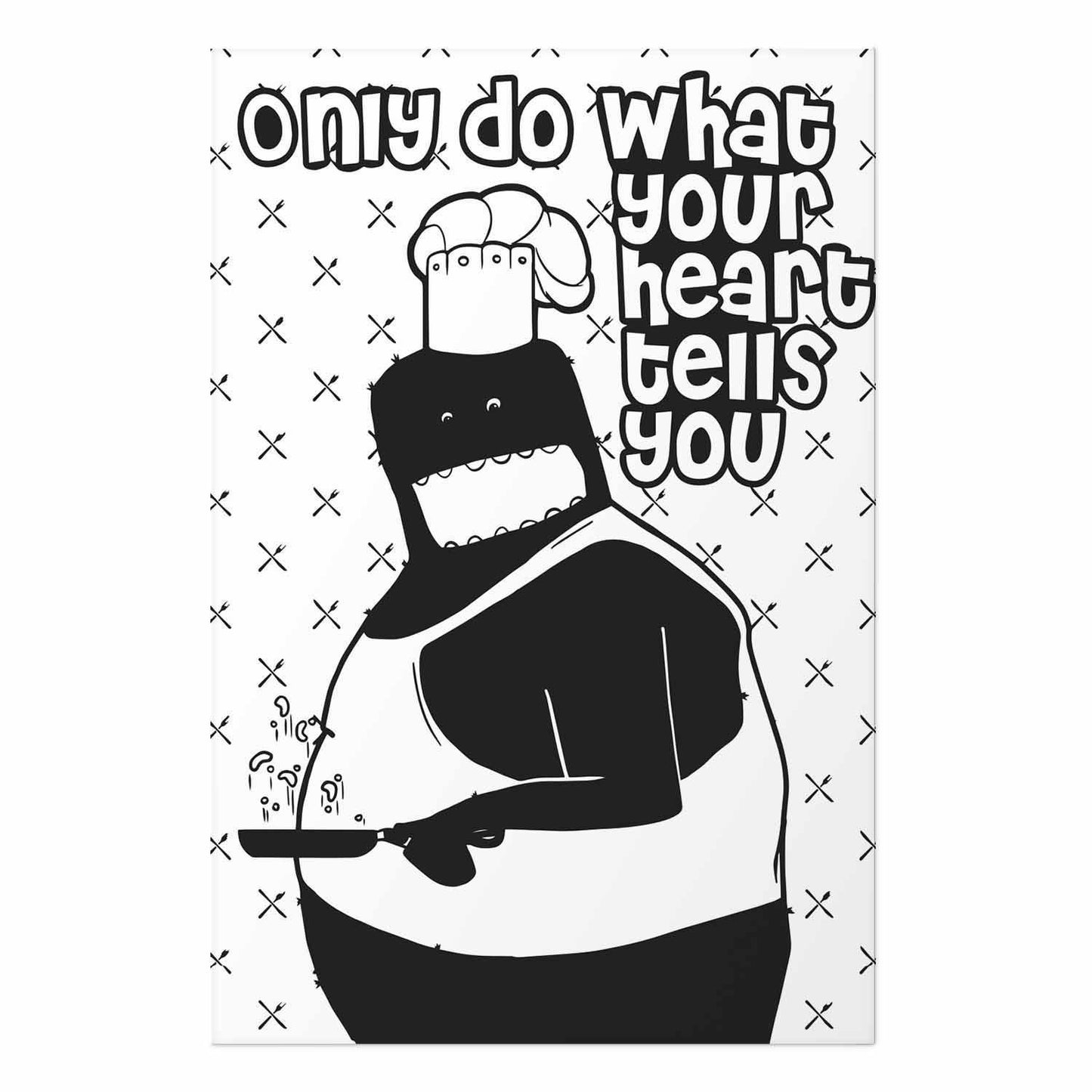 Poster - Only Do What Your Heart Tells You