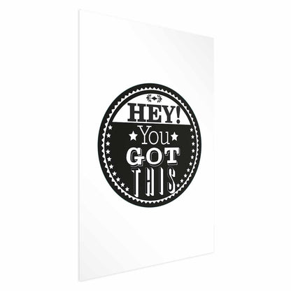 Poster - Hey! You Got This Artgeist