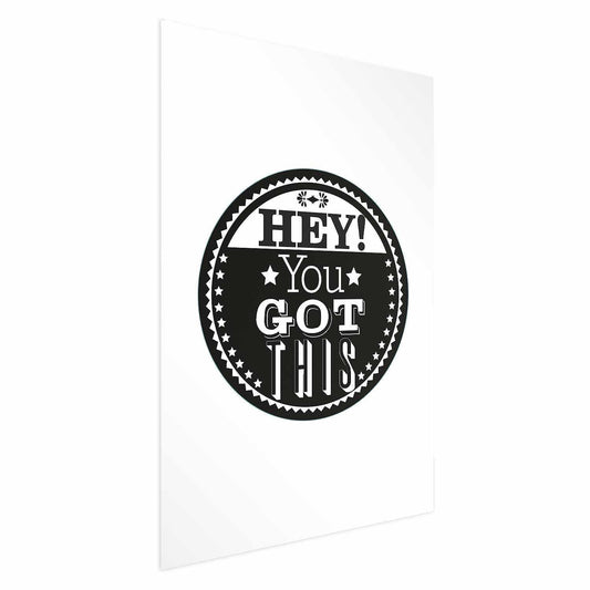 Poster - Hey! You Got This Artgeist