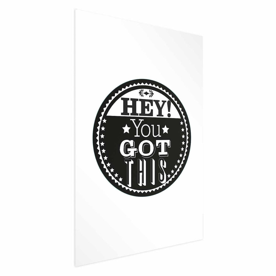 Poster - Hey! You Got This Artgeist