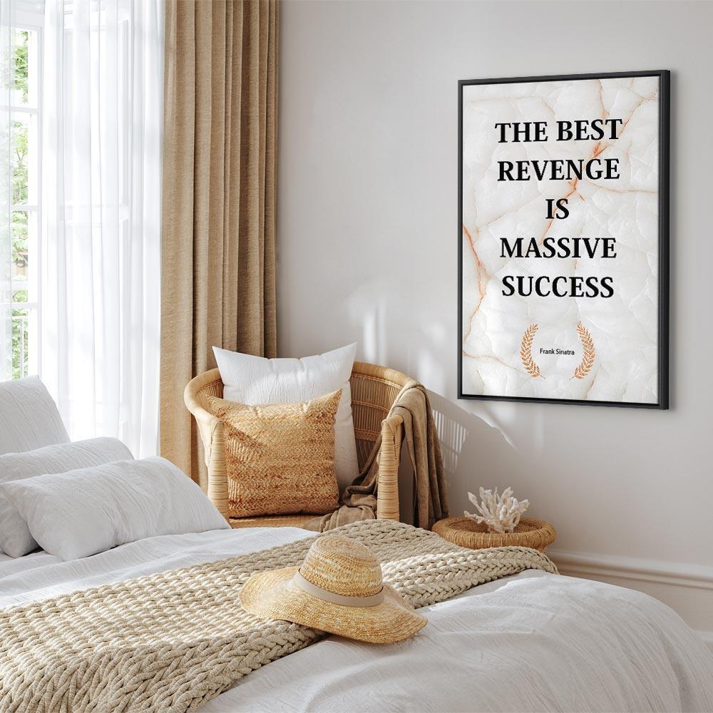 Leinwandbild - The Best Revenge Is Massive Success (1 Part) Vertical