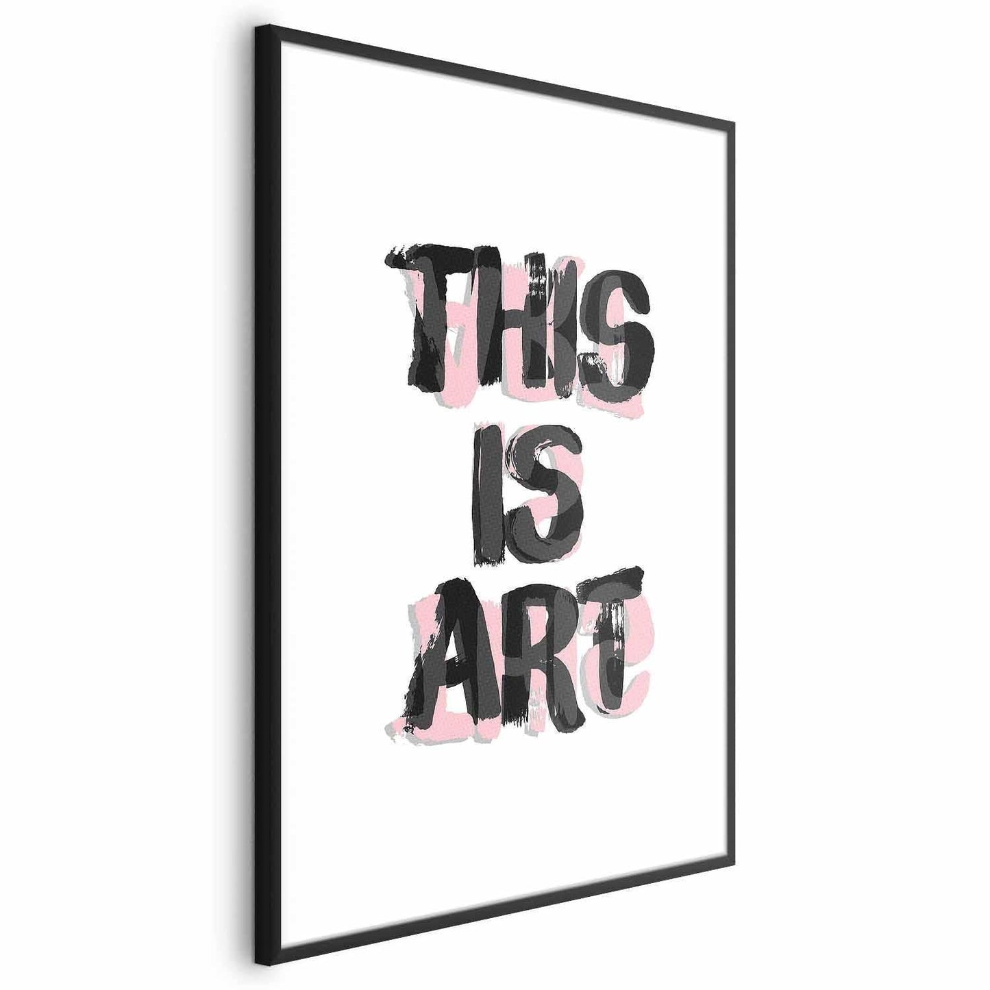 Poster "This Is Art" with black and pink text in a modern frame.