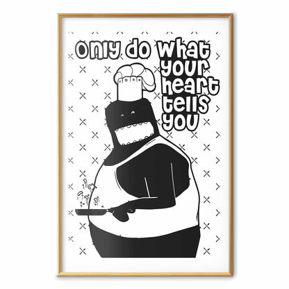 Poster - Only Do What Your Heart Tells You