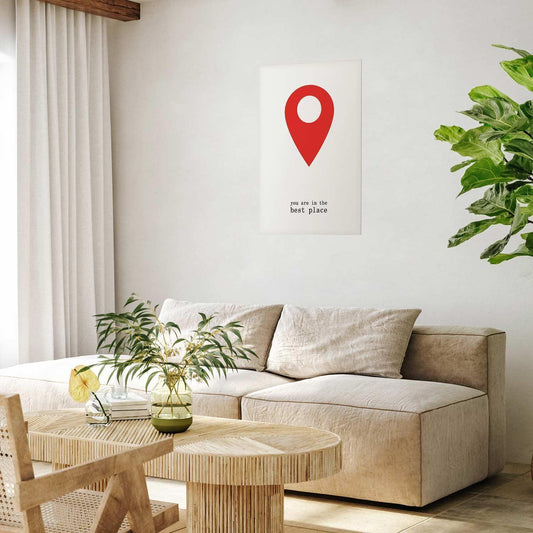 Poster - You Are in the Best Place Artgeist