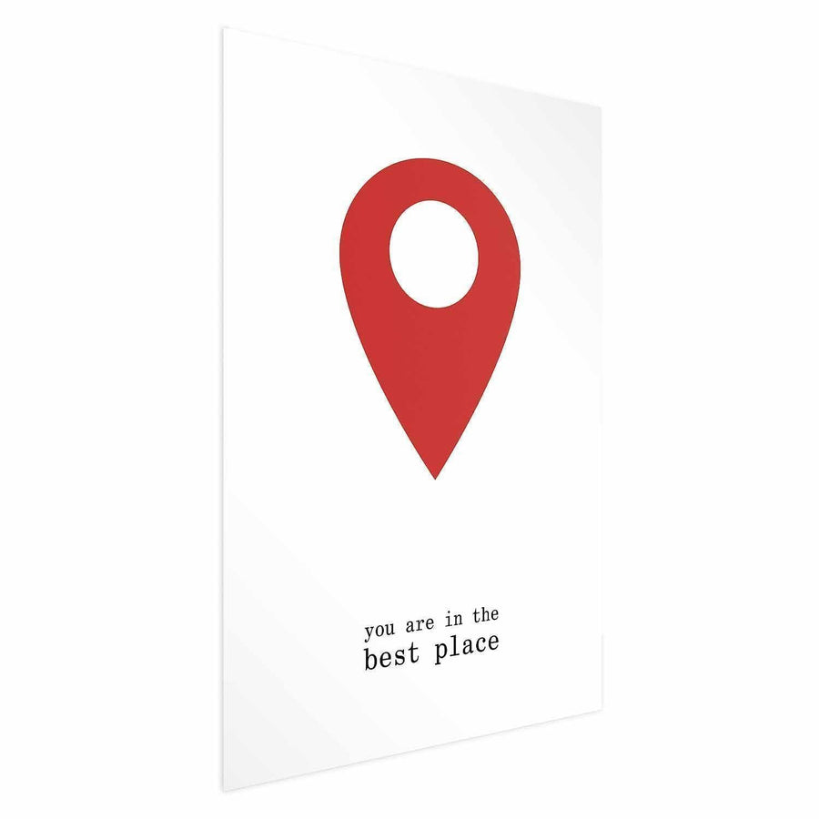 Poster - You Are in the Best Place Artgeist