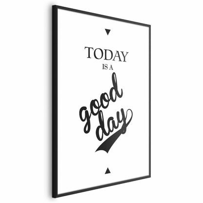 Poster - Today Is a Good Day Artgeist