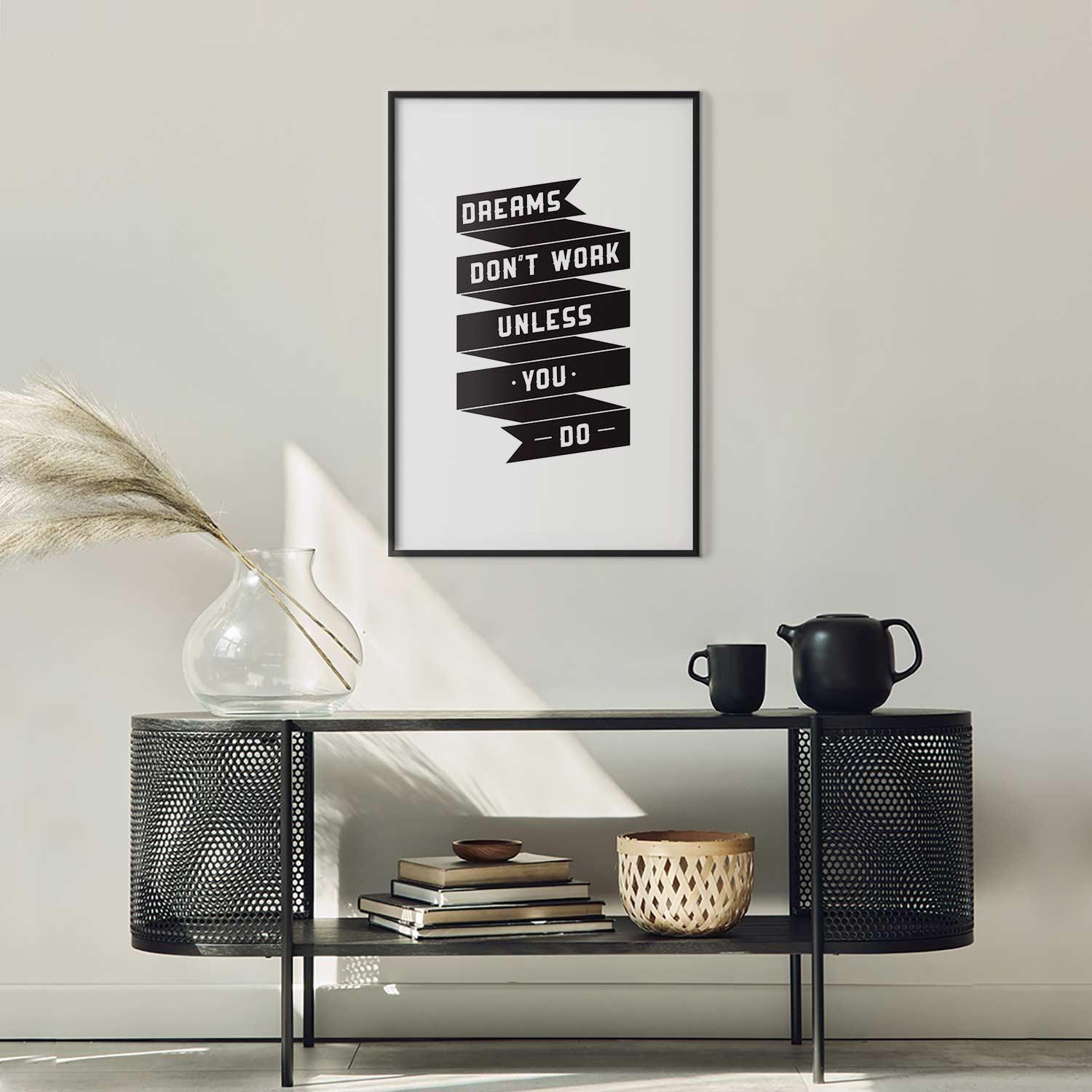 Poster - Dreams Don't Work Unless You Do Artgeist