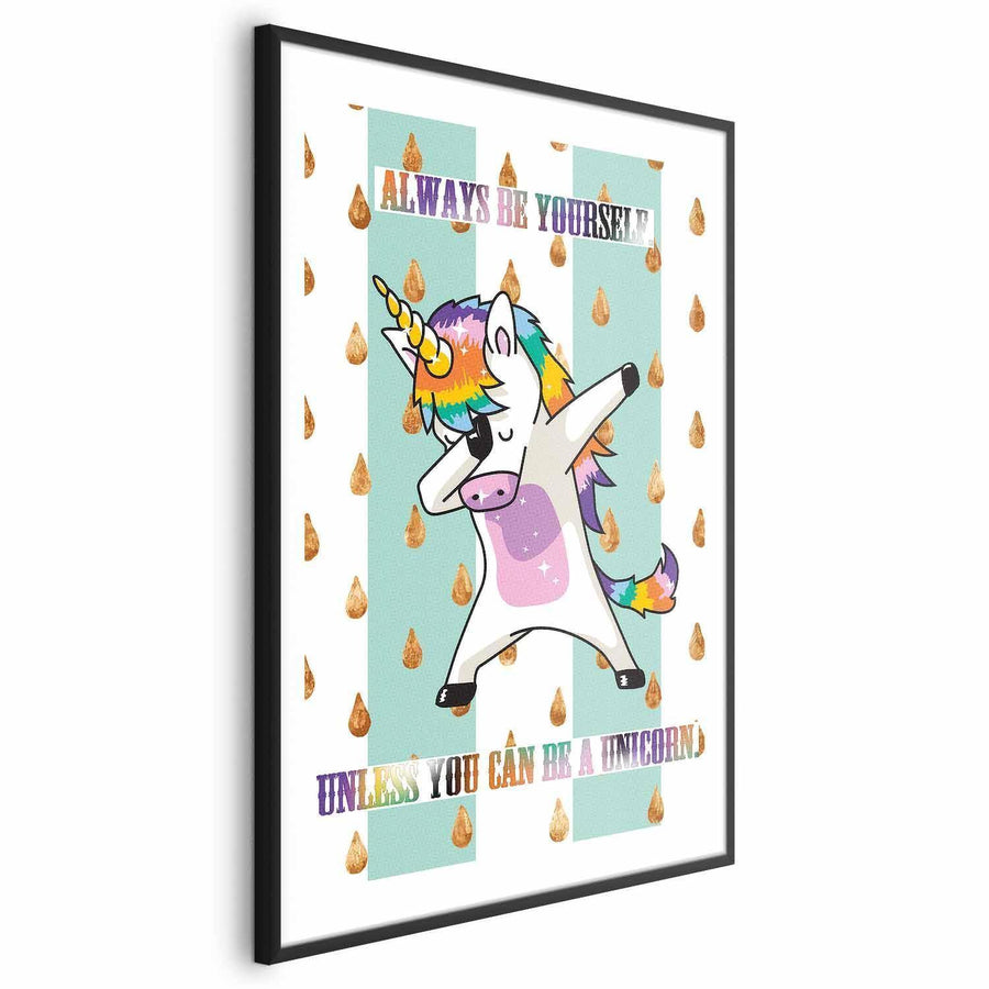 Poster - Always Be Yourself Artgeist