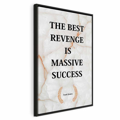 Leinwandbild - The Best Revenge Is Massive Success (1 Part) Vertical