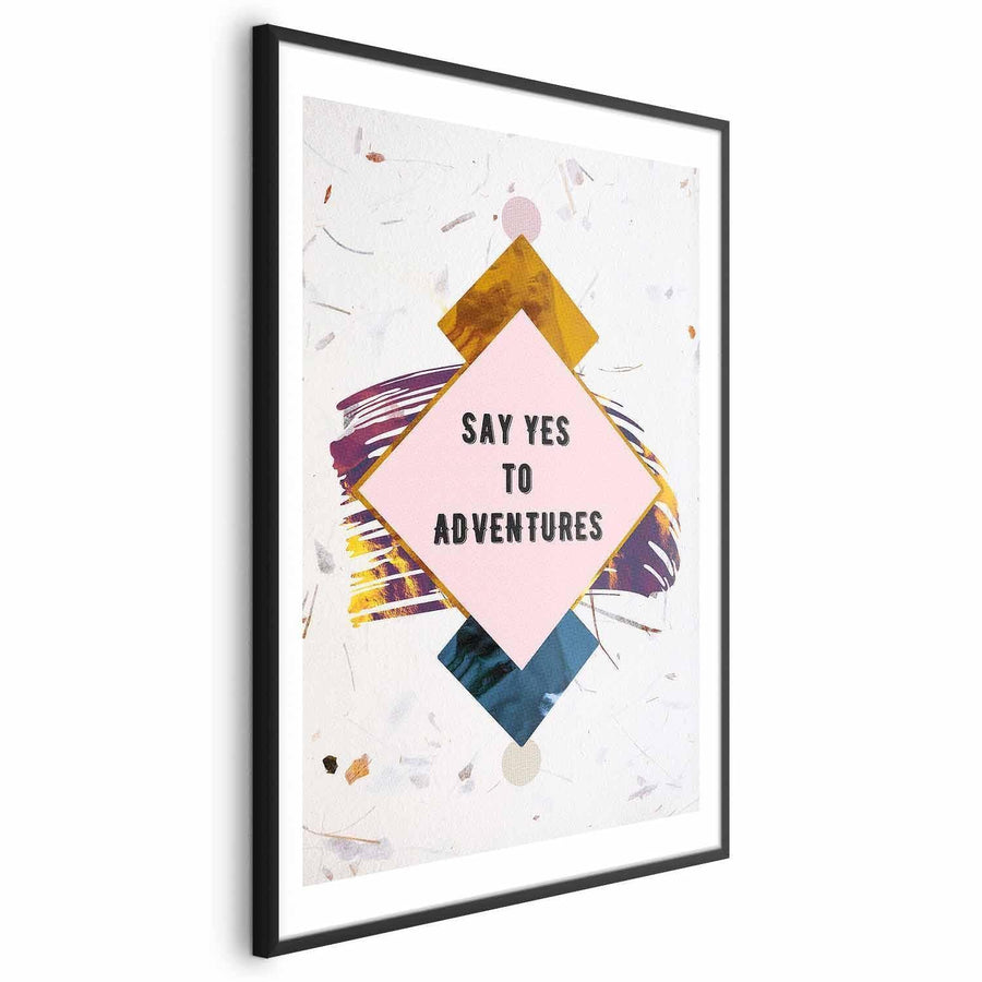 Poster - Say Yes to Adventures Artgeist