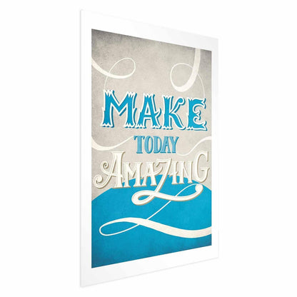 Poster Make Today Amazing – Motivationskunst fürs Leben