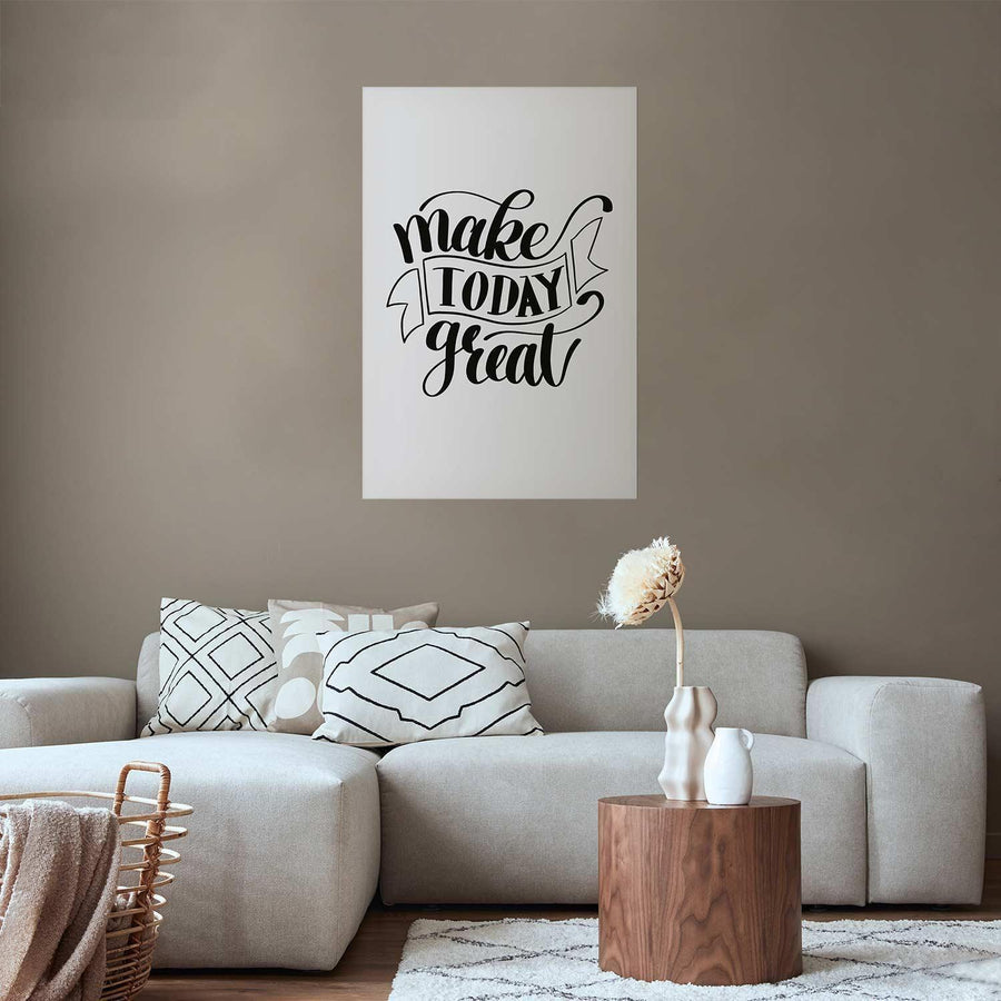 Poster - Make Today Great Artgeist
