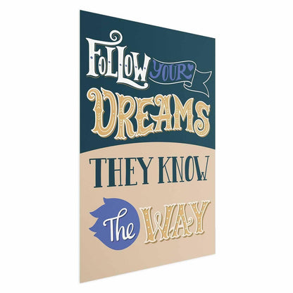 Poster - Follow Your Dreams Artgeist