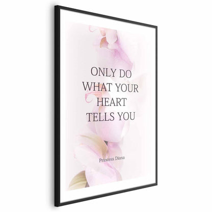 Poster - Do What Your Heart Tells Artgeist