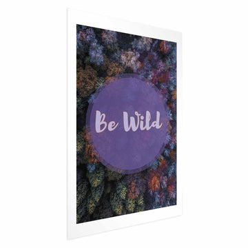 Poster - Be Wild Artgeist