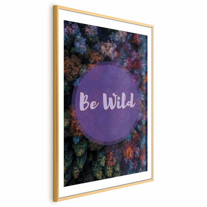Poster - Be Wild Artgeist