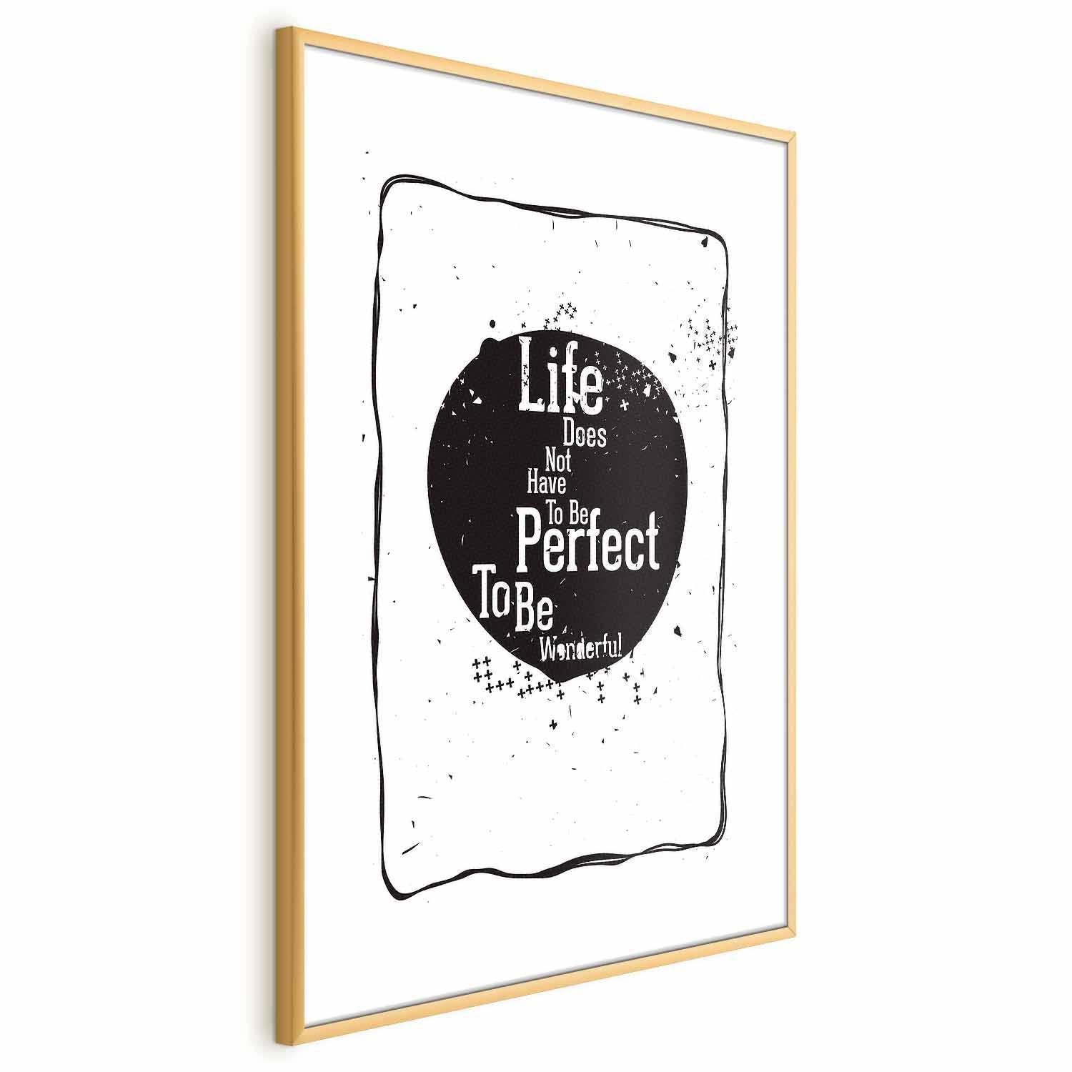Poster - Life Doesn't Have to Be Perfect to Be Wonderful Artgeist