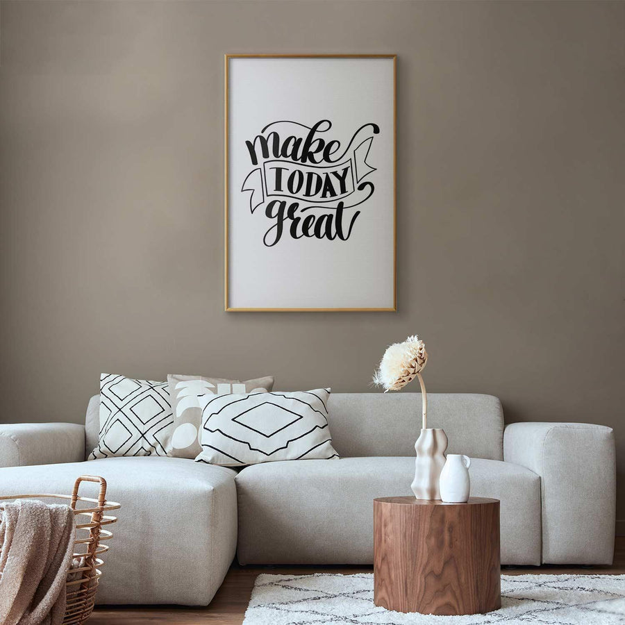 Poster - Make Today Great Artgeist
