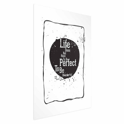 Poster - Life Doesn't Have to Be Perfect to Be Wonderful Artgeist