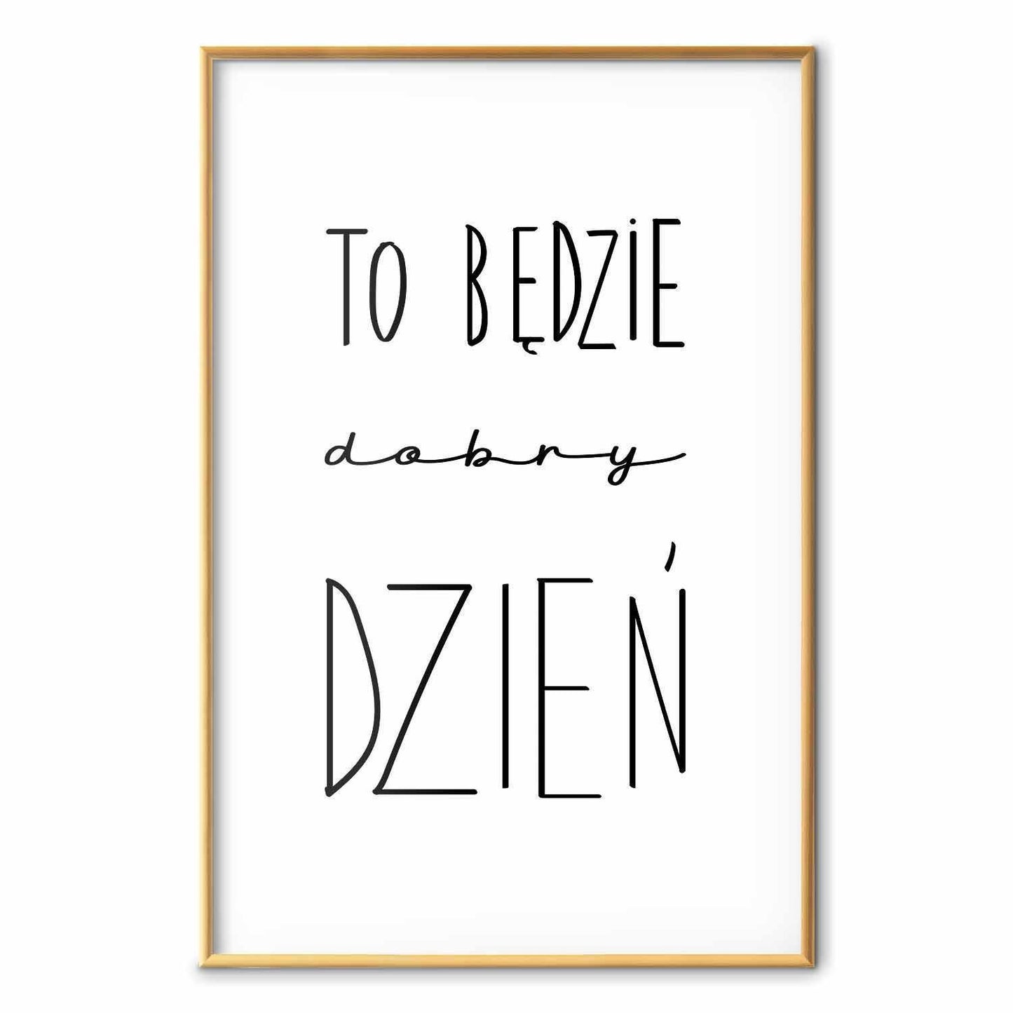 Poster - It Will Be a Good Day