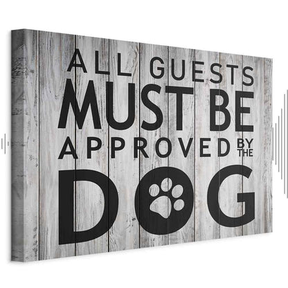 Leinwandbild - All Guests Must Be Approved by the Dog (1 Part) Wide