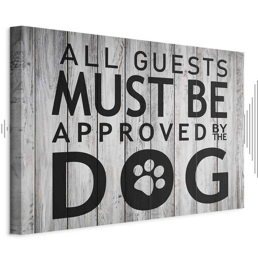 Leinwandbild - All Guests Must Be Approved by the Dog (1 Part) Wide