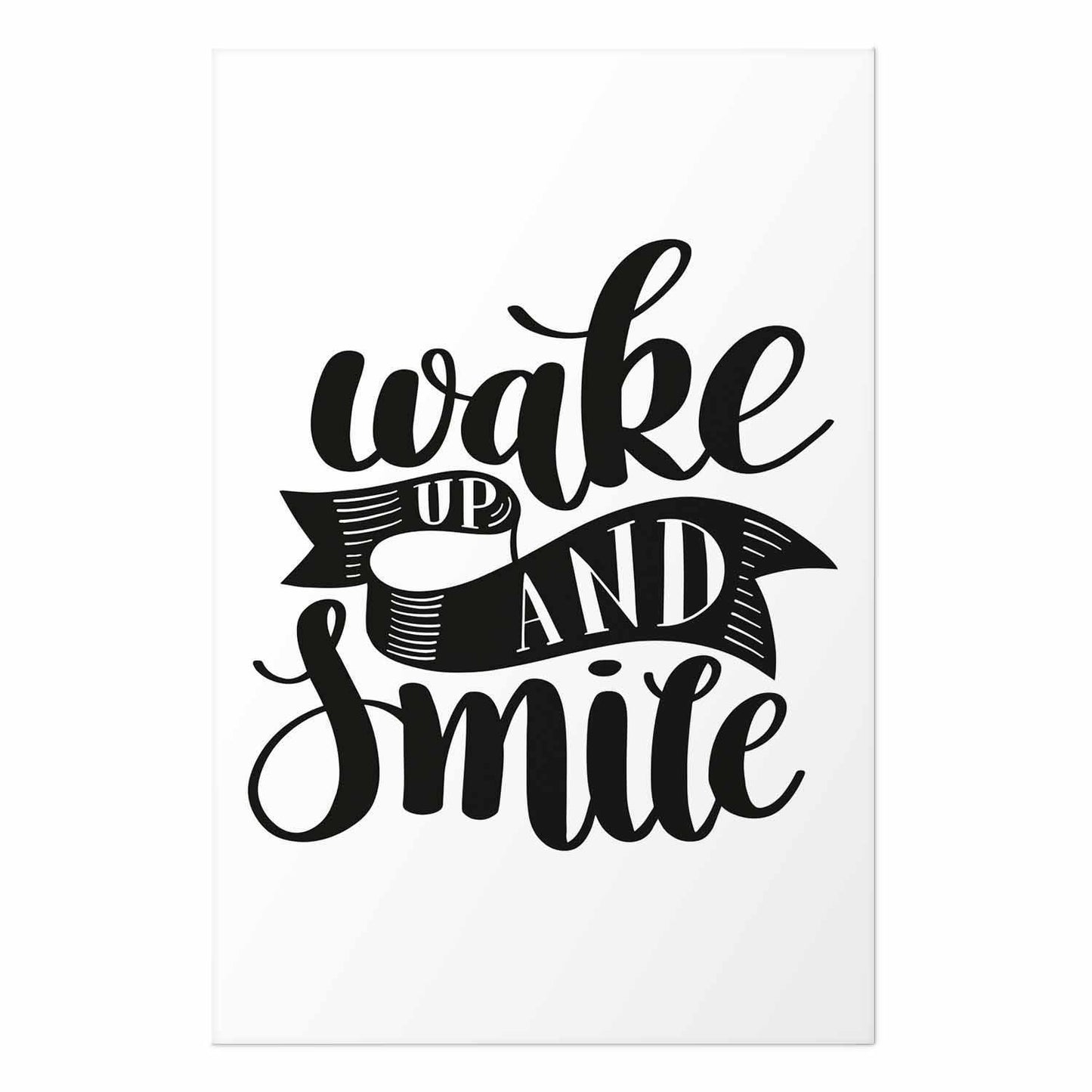 Poster - Wake Up and Smile
