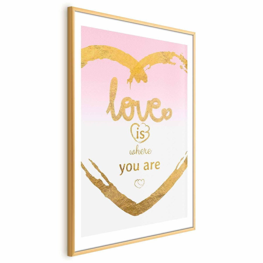 Poster - Love Is Where You Are Artgeist