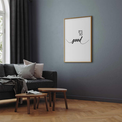 Poster - It's So Good Artgeist